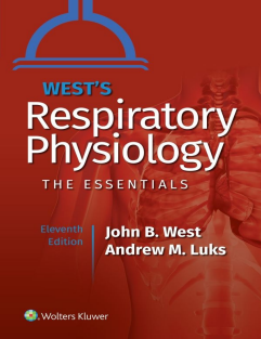 West's Respiratory Physiology The Essentials 2020