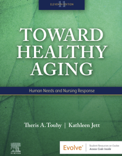 Toward Healthy Aging Human Needs and Nursing Response 11th Edition