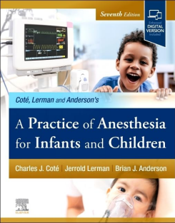 A Practice of Anesthesia for Infants and Children 7th Edition
