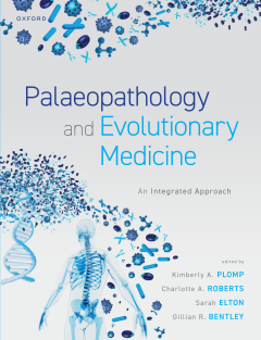 Palaeopathology and Evolutionary Medicine An Integrated Approach