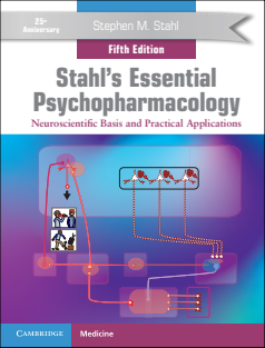 Stahl's Essential Psychopharmacology Neuroscientific Basis and Practical Applications 5th Edition