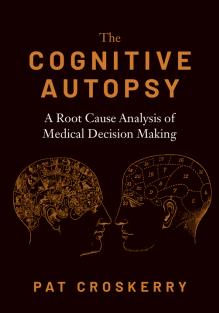 The Cognitive Autopsy A Root Cause Analysis of Medical Decision
