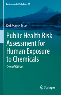 Public Health Risk Assessment for Human Exposure to Chemicals Environmental