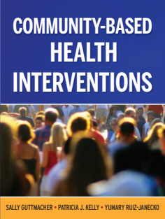 Community Based Health Interventions by Sally Guttmacher, Patricia