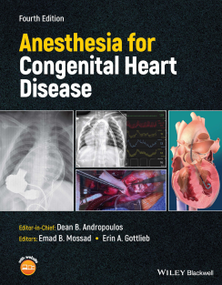 Anesthesia for Congenital Heart Disease 4th Edition-2023
