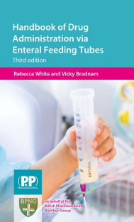 Handbook of Drug Administration Via Enteral Feeding Tubes Third