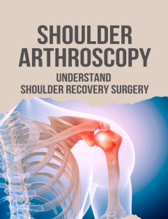 Shoulder Arthroscopy Understand Shoulder Recovery Surgery Shoulder