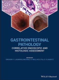 Gastrointestinal Pathology Correlative Endoscopic and Histologic Assessment