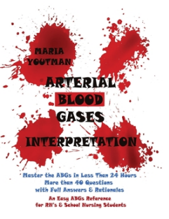 Arterial Blood Gases Interpretation Master the ABGs in Less Than