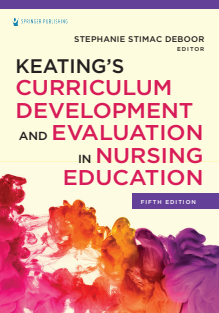 Keating’s Curriculum Development and evaluation in nursing education