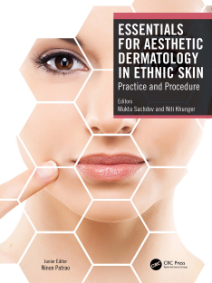Essentials for Aesthetic Dermatology in Ethnic Skin Practice and Procedure
