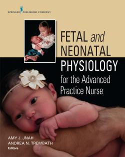 Fetal and Neonatal Physiology for the Advanced Practice Nurse