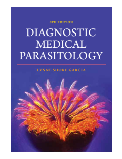 Diagnostic Medical Parasitology By Lynne S. Garcia 1555818994 ASM Press 2016-02-28