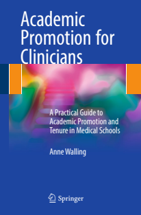 Academic Promotion for Clinicians A Practical Guide to Academic Promotion and Tenure in Medical Schools