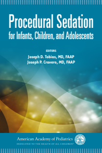 Procedural Sedation for Infants, Children, and Adolescents By American Academy of Pediat08-18.PDF