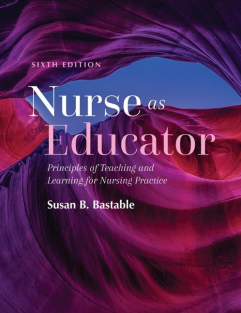 Nurse as Educator Principles of Teac for Nursing Practice Principles of Teaching and Learning for Nursing Practice 6th Edition-2