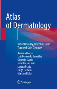 Atlas of Dermatology Inflammatory, Infectious and Tumoral Skin Diseases 1st ed 2022 Edition