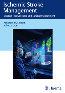 Ischemic Stroke Management Medical, Interventional and Surgical Management 1st Edition