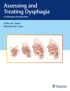 Assessing and Treating Dysphagia A Lifespan Perspective