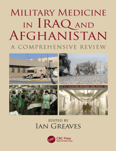 combat-Greaves, Ian - Military medicine in Iraq and Afghanistan_ a comprehensive review-CRC Press (2019)