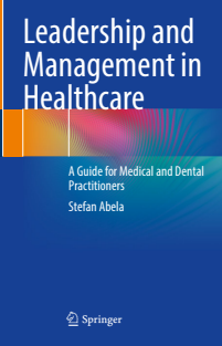 Leadership and Management in Healthcare A Guide for Medical and Dental Practitioners 2023