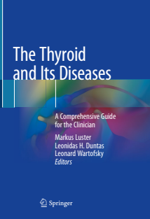 The Thyroid and Its Diseases  A Comprehensive Guide for the Clinician