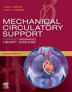 Mechanical Circulatory Support_ A Companion to Braunwalds Heart Disease-Elsevier (2019)