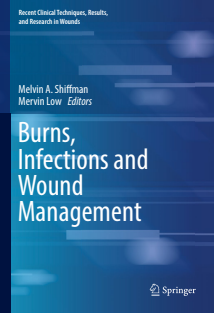 Burns, Infections and Wound Management (Recent Clinical Techniques, Results, and Research in Wounds Book 2)