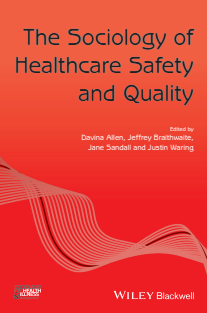 The Sociology of Healthcare Safety and Quality