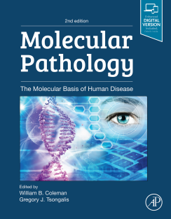 Molecular Pathology, Second Edition  The Molecular Basis of Human Disease