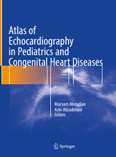 Atlas of Echocardiography in Pediatrics and Congenital Heart Diseases 1st ed  2021 Edition