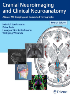 Cranial Neuroimaging and Clinical Neuroanatomy Atlas of MR Imaging and Computed Tomography 4th Edition