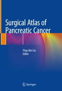 RRR-Ying-bin Liu - Surgical Atlas of Pancreatic Cancer-Springer Singapore (2020) (1)