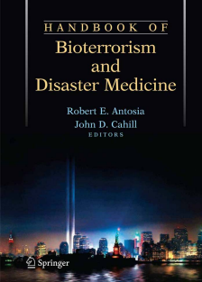 disaster-Robert E Antosia_ John D Cahill - Handbook of bioterrorism and disaster medicine-Springer (2006)