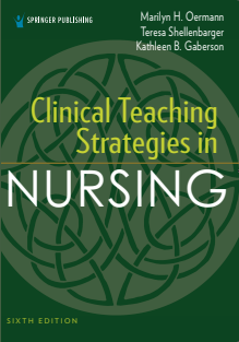 Clinical Teaching Strategies in Nursing 6th Edition 2022