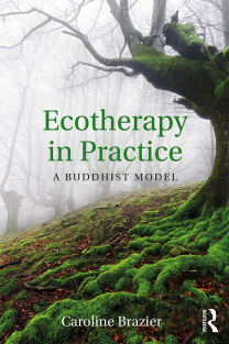 Ecotherapy in Practice A Buddhist Model 