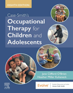 Case Smith's Occupational Therapy for Children and Adolescents