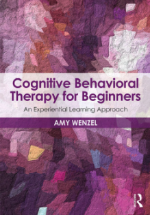 Cognitive Behavioral Therapy for Beginners An Experiential Learning Approach