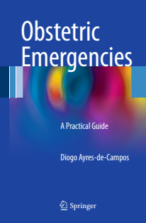 Obstetric EmergenciesA Practical Guide  