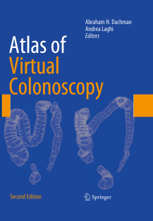 RRR-Elizabeth G. McFarland, Kathryn J. Keysor, David J. Vining (auth.), Abraham H. Dachman, Andrea Laghi (eds.) - Atlas of Virtual Colonoscopy_ Comprehensive Atlas and Fundamentals-Springer-Verlag N