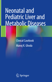 Neonatal and Pediatric Liver and Metabolic Diseases Clinical Casebook 1st ed 2021 Edition