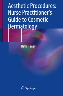 Aesthetic Procedures Nurse Practitioner's Guide to Cosmetic Dermatology 2019