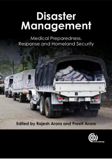 disaster-Arora, R., Arora, P. (Eds.) - Disaster management_ medical preparedness, response and homeland security-CABI (2013)