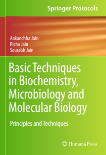 Basic Techniques in Biochemistry, Microbiology and Molecular Biology Principles and Techniques