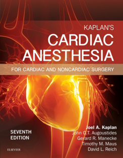 Kaplan's Cardiac Anesthesia for cardiac and noncardiac surgery