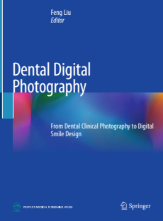 Dental Digital Photography From Dental Clinical Photography to Digital Smile Design 2019