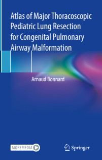 Atlas of Major Thoracoscopic Pediatric Lung Resection for Congenital Pulmonary Airway Malformation 1st ed 2022 Edition