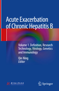 Acute Exacerbation of Chronic Hepatitis B Volume 1 Definition, Research Technology, Virology, Genetics and Immunology 1st ed 2019 Edition