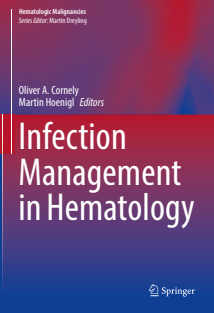 Infection Management in Hematology (Hematologic Malignancies) 1st ed 2021 Edition