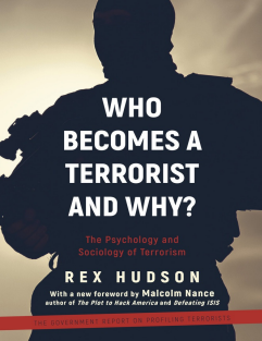 combat-Rex A. Hudson - Who Becomes a Terrorist and Why__ The Psychology and Sociology of Terrorism-Skyhorse Publishing (2018)